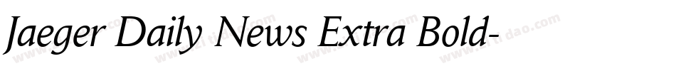 Jaeger Daily News Extra Bold字体转换